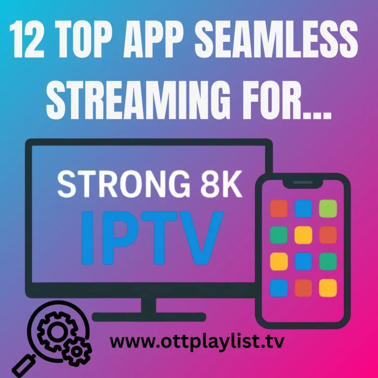 strong 8k iptv top apps
